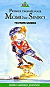Cover of book, PREMIER TROPHÉE POUR MOMO DE SINRO