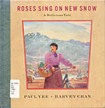 Roses Sing on New Snow: A Delicious Tale