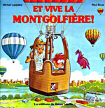 ET VIVE LA MONTGOLFIÈRE!
