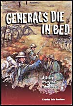 Cover of, GENERALS DIE IN BED: A STORY FROM THE TRENCHES