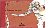 Cover of, FIDÈLES ÉLÉPHANTS